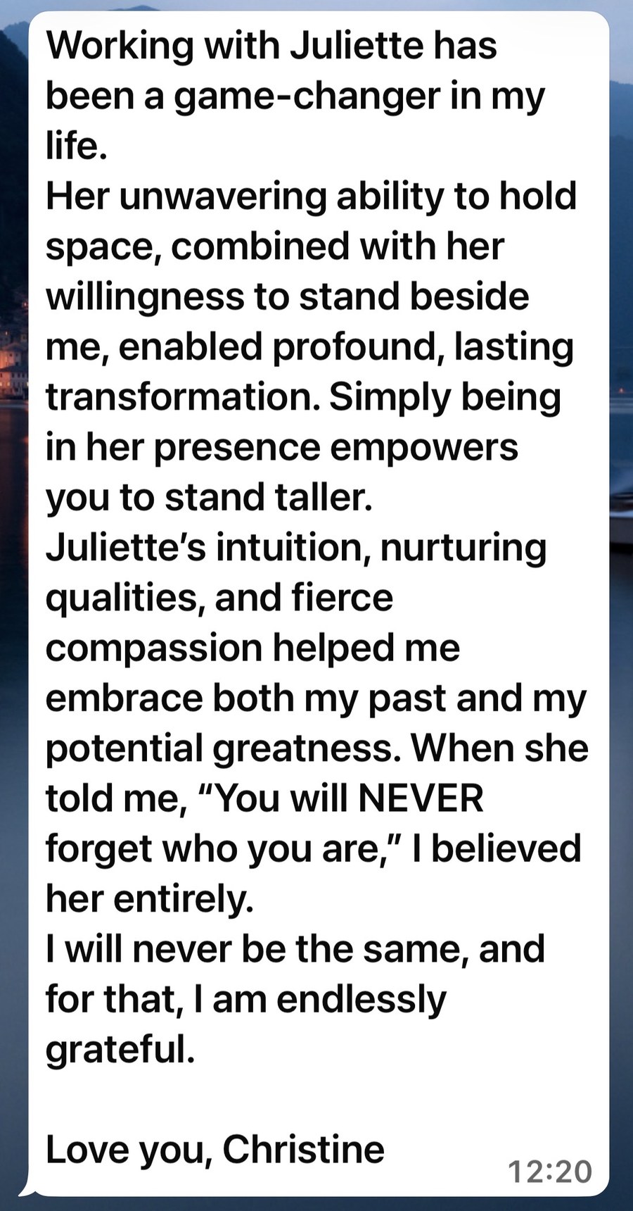 Message from Christine: working with Juliette has been a game-changer in my life.